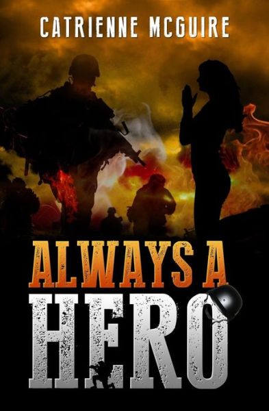 Cover for Catrienne Mcguire · Always a Hero (Paperback Book) (2014)