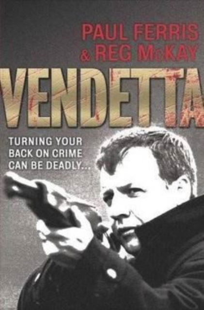 Cover for Paul Ferris · Vendetta: Turning Your Back on Crime Can be Deadly (Paperback Book) (2005)