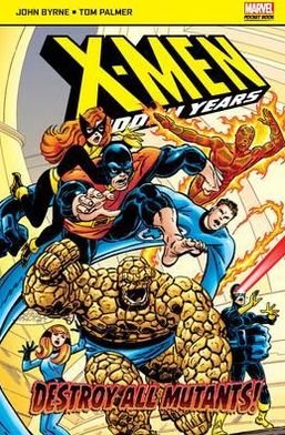 Cover for Byrne John · X-Men: The Hidden Years: Destroy All Mutants - Marvel Pocketbooks (Paperback Book) (2012)