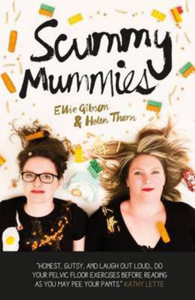 Cover for Ellie Gibson · Scummy Mummies: A celebration of parenting failures, hilarious confessions, fish fingers and wine (Paperback Book) [Paperback edition] (2017)