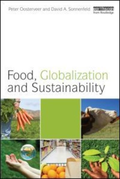 Cover for Oosterveer, Peter (Wageningen University, The Netherlands) · Food, Globalization and Sustainability (Paperback Book) (2011)