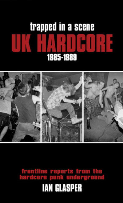 Cover for Ian Glasper · Trapped In A Scene: UK Hardcore 1985-89 (Paperback Book) (2009)