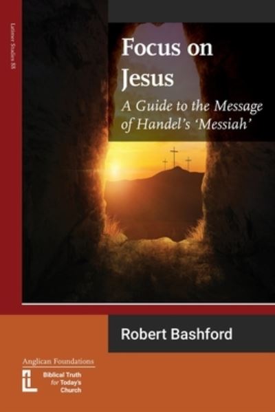 Cover for Robert Bashford · Focus on Jesus: A Guide to the Message of Handel's Messiah - Latimer Studies (Paperback Book) (2020)