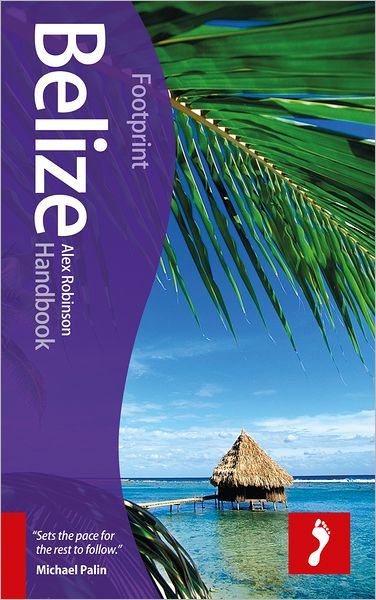 Cover for Footprint · Belize Handbook, Footprint (1st ed. Aug. 12) (Book) (2012)