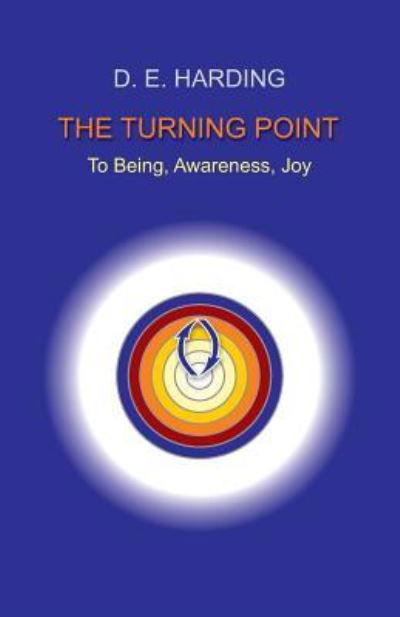 Cover for Douglas Edison Harding · The Turning Point: to Being, Awareness, Joy (Paperback Book) (2018)