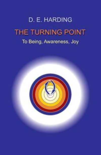 Cover for Douglas Edison Harding · The Turning Point: to Being, Awareness, Joy (Paperback Book) (2018)