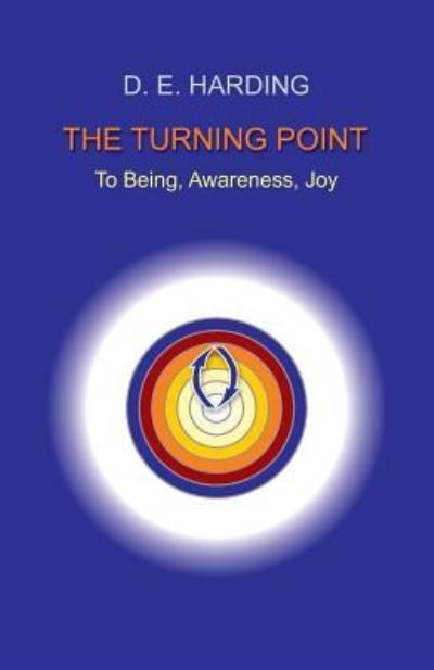 Cover for Douglas Edison Harding · The Turning Point: to Being, Awareness, Joy (Pocketbok) (2018)