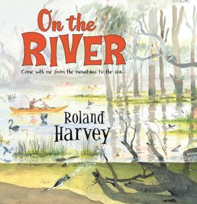 Cover for Roland Harvey · On the River (Pocketbok) (2019)