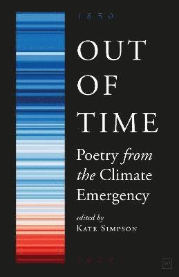 Cover for Out of Time: Poetry from the Climate Emergency (Pocketbok) (2021)