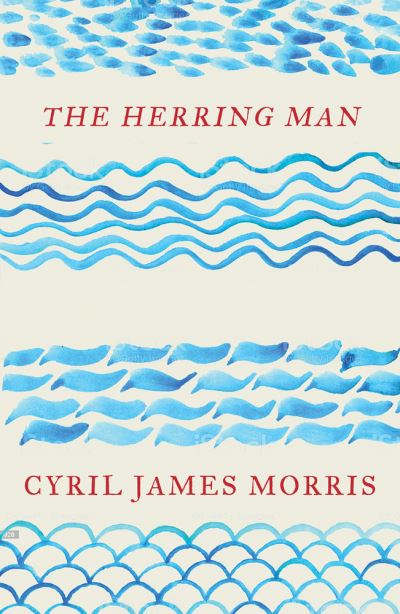 Cover for Cyril James Morris · The Herring Man (Paperback Book) (2022)