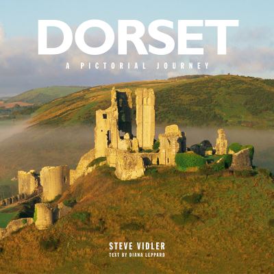 Cover for Steve Vidler · Dorset: A Pictorial Journey: A photographic journey through Dorset (Hardcover Book) (2023)