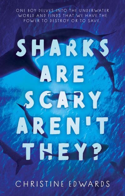 Cover for Christine Edwards · Sharks Are Scary Aren't They? (Paperback Book) (2023)