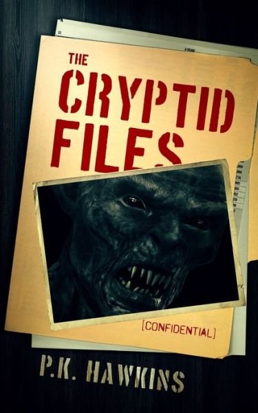 Cover for P K Hawkins · The Cryptid Files (Taschenbuch) (2020)