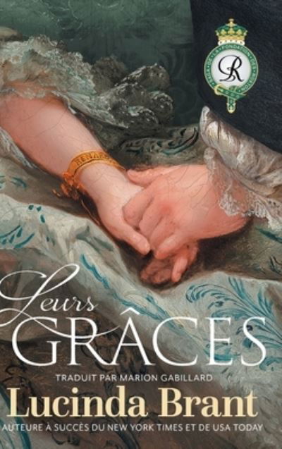 Leurs Grâces - Lucinda Brant - Bücher - Sprigleaf - 9781922985613 - 5. Mai 2023