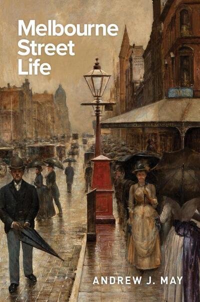 Cover for Andrew May · Melbourne Street Life (Paperback Book) (2020)
