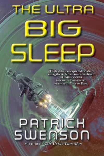 Cover for Patrick Swenson · The Ultra Big Sleep (Paperback Book) (2016)