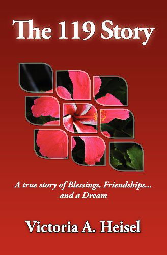 Cover for Victoria A. Heisel · The 119 Story (Paperback Book) (2012)