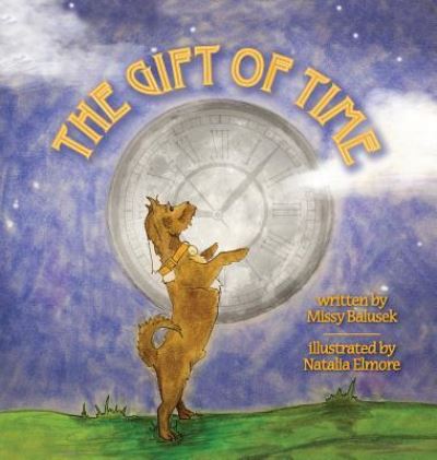 The Gift of Time - Missy Balusek - Books - Belle Isle Books - 9781939930613 - October 9, 2015