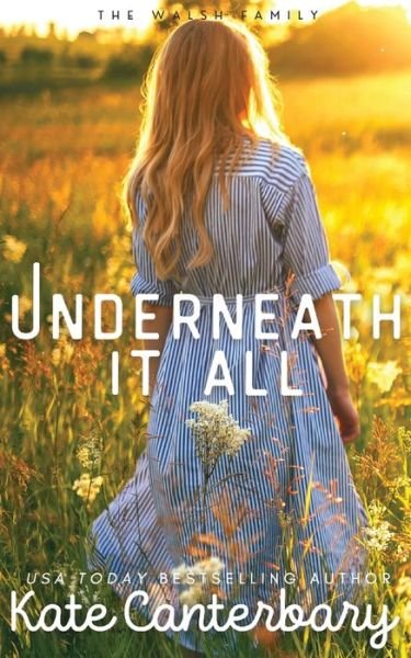 Cover for Kate Canterbary · Underneath It All (Paperback Book) (2020)