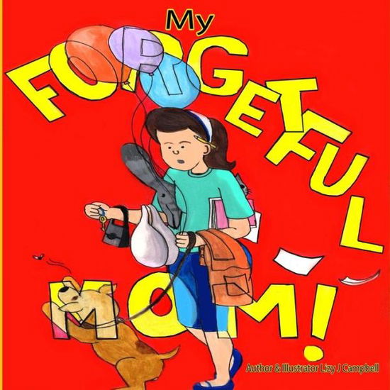 Cover for Lizy J Campbell · My Forgetful Mom (Paperback Book) (2018)