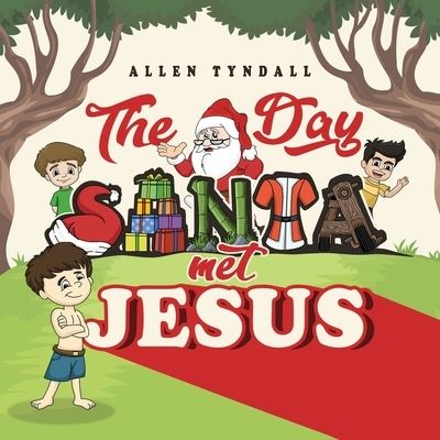 Cover for Allen Tyndall · Day Santa Met Jesus (Book) (2022)