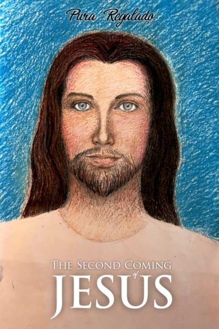 Cover for Pura Regalado · The Second Coming of Jesus (Paperback Book) (2022)
