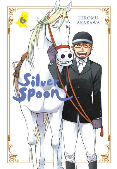 Cover for Hiromu Arakawa · Silver Spoon, Vol. 6 (Pocketbok) (2018)