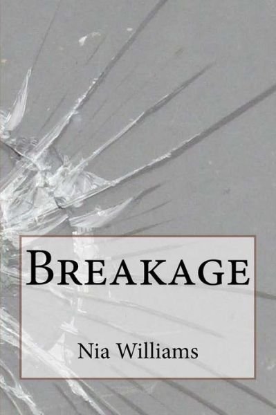 Cover for Nia Williams · Breakage (Taschenbuch) (2017)