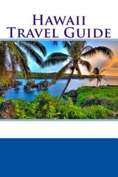 Cover for Robert Henderson · Hawaii Travel Guide (Paperback Book) (2017)