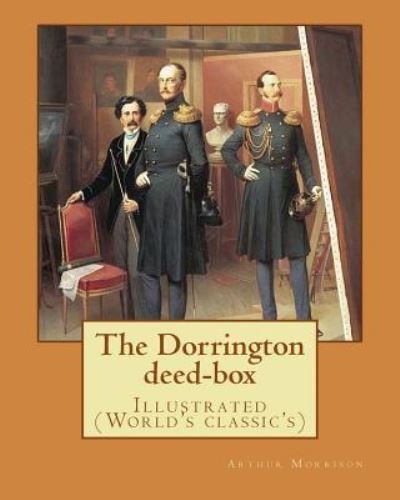 Cover for Arthur Morrison · The Dorrington deed-box By (Pocketbok) (2017)