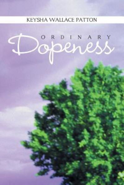 Cover for Keysha Wallace Patton · Ordinary Dopeness (Paperback Bog) (2018)