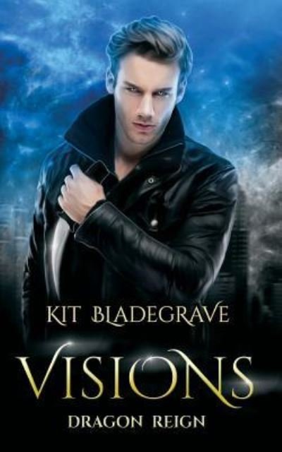Cover for Kit Bladegrave · Visions (Paperback Book) (2018)