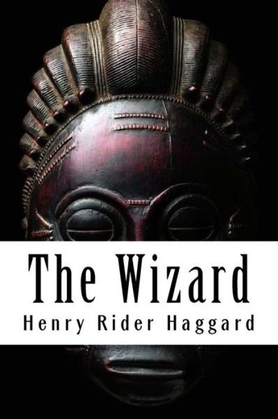 Cover for Henry Rider Haggard · The Wizard (Paperback Book) (2018)