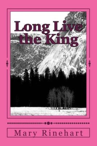 Cover for Mary Roberts Rinehart · Long Live the King (Paperback Book) (2018)