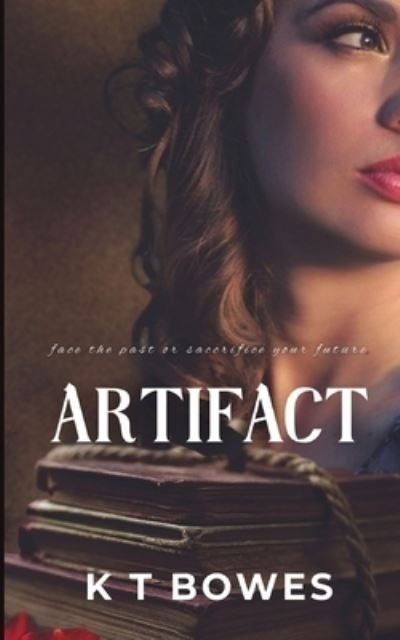 Cover for K T Bowes · Artifact (Taschenbuch) (2021)