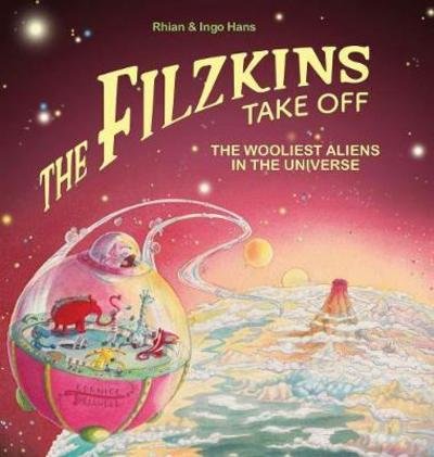 Cover for Rhian Hans · The Filzkins Take Off (Innbunden bok) (2018)