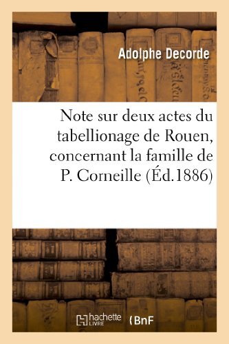 Cover for Decorde-a · Note Sur Deux Actes Du Tabellionage De Rouen, Concernant La Famille De P. Corneille (Pocketbok) [French edition] (2013)