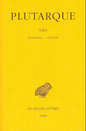 Cover for Plutarque · Vies: Tome Xiii : Démétrios-antoine. (Collection Des Universites De France) (French Edition) (Paperback Book) [French edition] (1977)