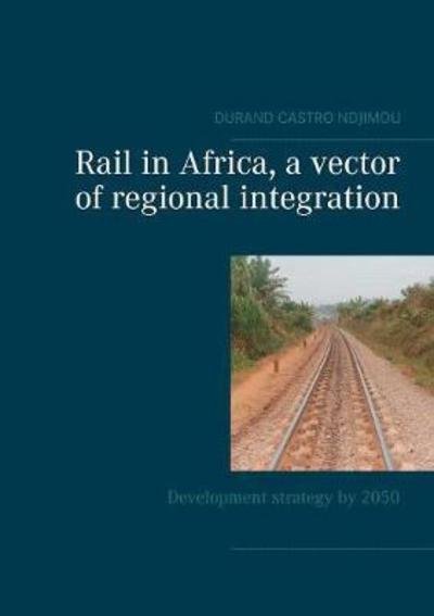 Cover for Ndjimou · Rail in Africa, a vector of int (Book) (2018)