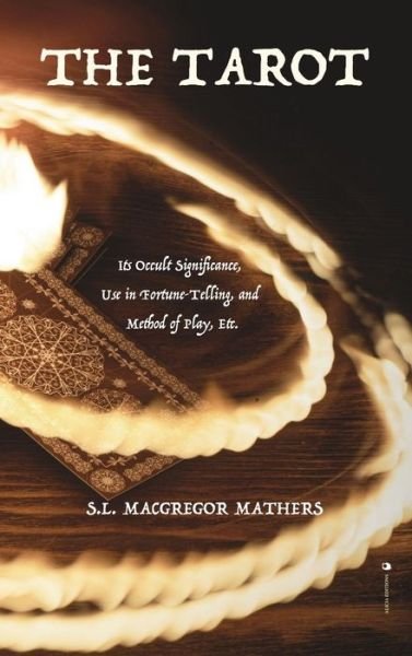 Cover for S L MacGregor Mathers · The Tarot (Hardcover bog) (2020)