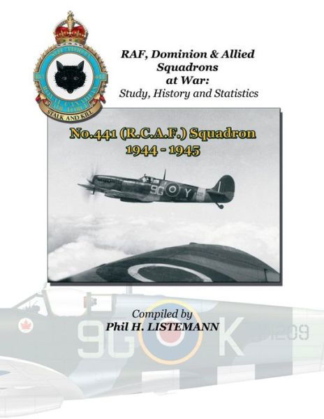 Cover for Phil H Listemann · No. 441 (Rcaf) Squadron 1944-1945 (Paperback Book) (2013)