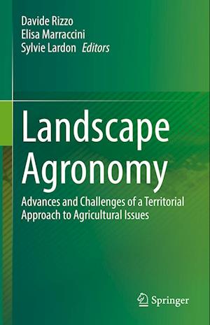 Cover for Landscape Agronomy: Advances and Challenges of a Territorial Approach to Agricultural Issues (Hardcover Book) [1st ed. 2022 edition] (2022)