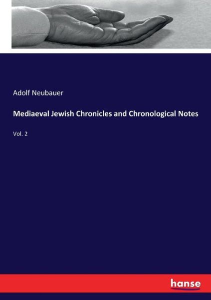 Mediaeval Jewish Chronicles an - Neubauer - Livros - - 9783337103613 - 20 de junho de 2017