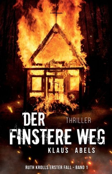 Cover for Klaus Abels · Der finstere Weg (Paperback Book) (2021)