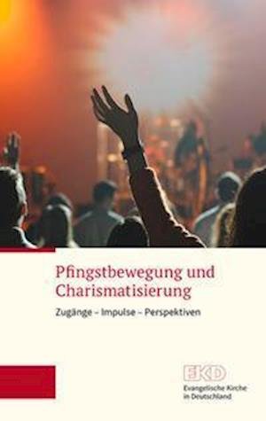 Cover for Evangelischen Kirche in Deutschland (EKD) · Pfingstbewegung und Charismatisierung (Paperback Book) (2021)