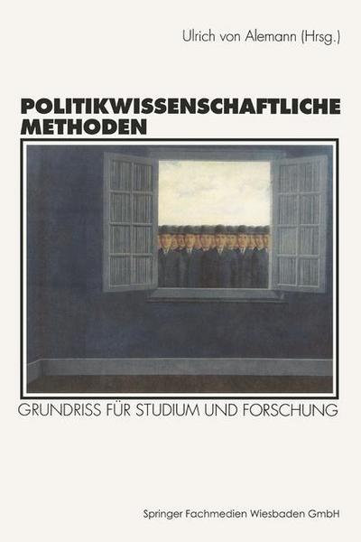 Cover for Ulrich Alemann · Politikwissenschaftliche Methoden: Grundriss Fur Studium Und Forschung (Pocketbok) [1995 edition] (1995)