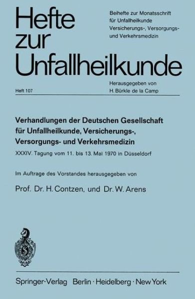 Cover for H Contzen · Verhandlungen Der Deutschen Gesellschaft Fur Unfallheilkunde, Versicherungs-, Versorgungs- Und Verkehrsmedizin E.v. - Hefte Zur Zeitschrift  &quot;Der Unfallchirurg&quot; (Paperback Bog) (1971)