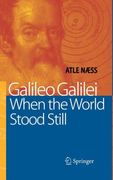 Cover for Atle Naess · Galileo Galilei: when the World Stood Still (Hardcover Book) (2004)