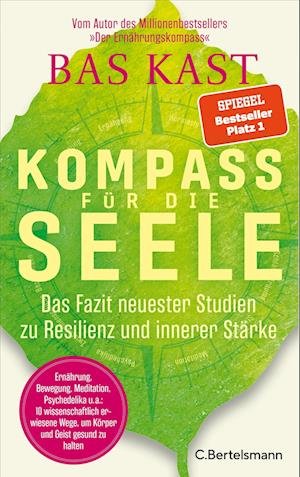 Kompass für die Seele - Bas Kast - Bøger - C.Bertelsmann - 9783570104613 - 1. marts 2023