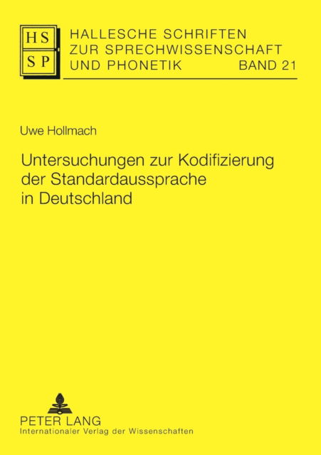 Cover for Hollmach Uwe Hollmach · Untersuchungen zur Kodifizierung der Standardaussprache in Deutschland (Paperback Book) (2007)